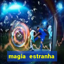 magia estranha filme completo dublado